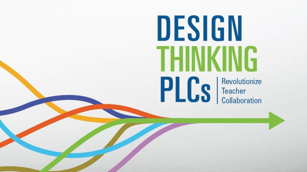 Design Thinking PLCs