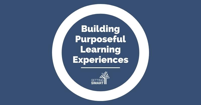 Building Purposeful Learning Experiences