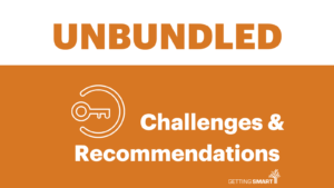 Unbundled: Challenges and Recommendations