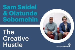Podcast: Sam Seidel and Olatunde Sobomehin on the Creative Hustle