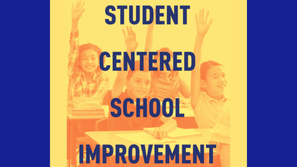 Student Centered School Improvement