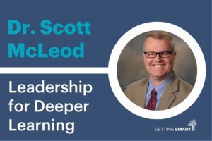 Scott McLeod Deeper Learning and Leadership