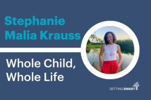 Stephanie Malia Krauss Podcast: Whole Child, Whole Life