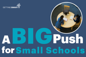 A Big Push For Small Schools
