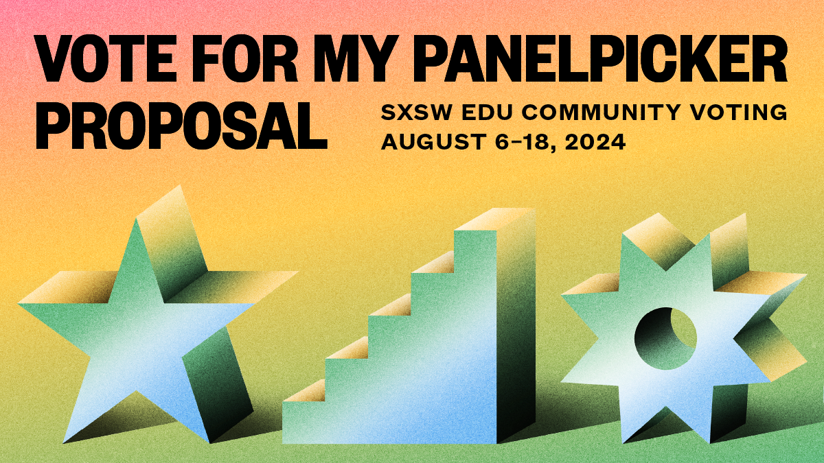 Help Us Shape the Future of Education Vote for Our SXSW 2025 Sessions