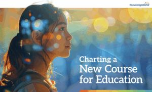 Charting a new course for education