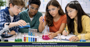 Innovating What We Measure: Assessment in the Service of Human Potential in an Era of AI and Uncertainty