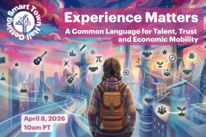 Getting Smart Town Hall promotional graphic: "Experience Matters — A Common Language for Talent, Trust and Economic Mobility," April 8, 2026